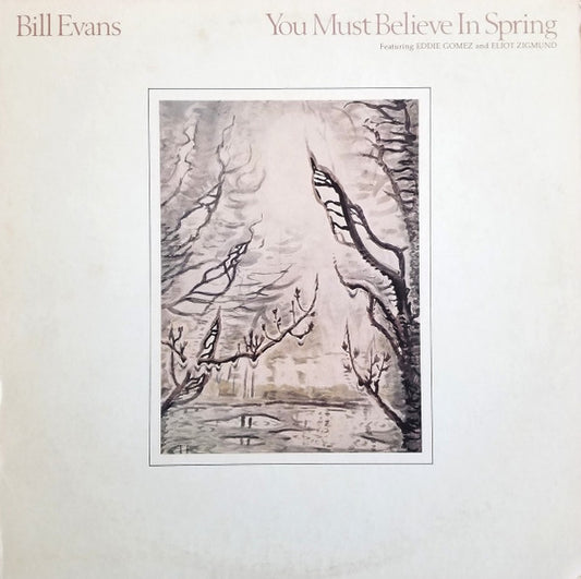 Bill Evans – You Must Believe In Spring LP
