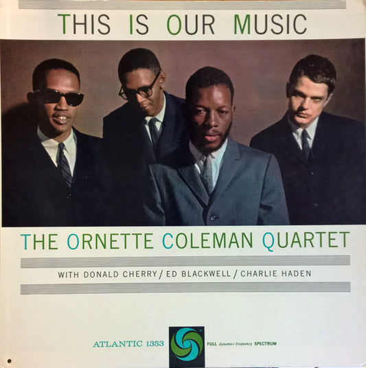 The Ornette Coleman Quartet – This Is Our Music LP