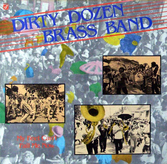 Dirty Dozen Brass Band – My Feet Can't Fail Me Now LP