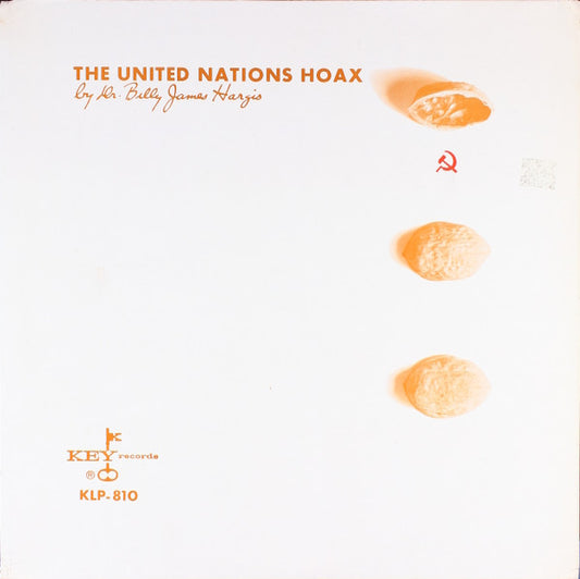 Dr. Billy James Hargis – The United Nations Hoax LP