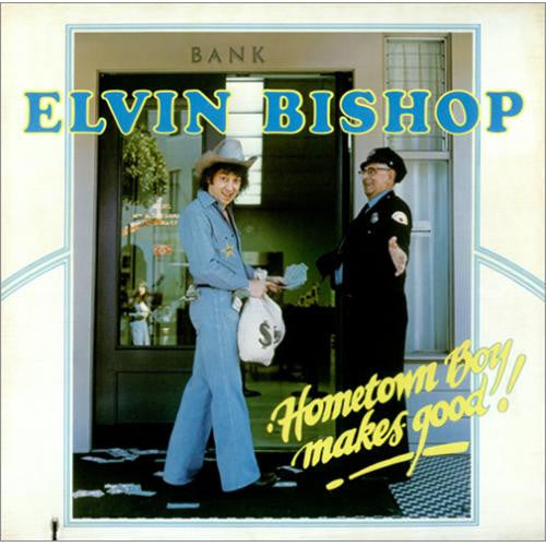 Elvin Bishop – Hometown Boy Makes Good! LP
