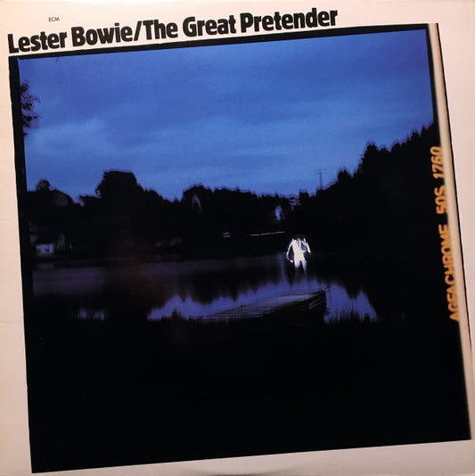 Lester Bowie – The Great Pretender LP