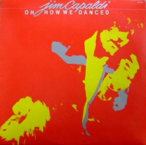 Jim Capaldi – Oh How We Danced LP