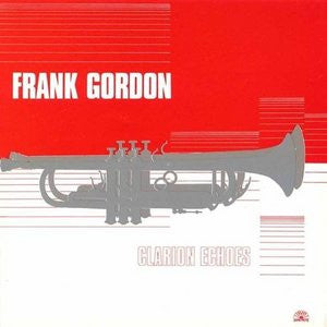 Frank Gordon – Clarion Echoes LP