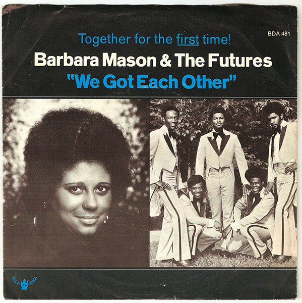 Barbara Mason & The Futures – We Got Each Other / Make It Last 7"