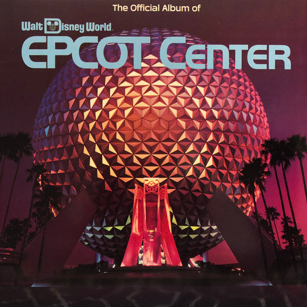 Disney - The Official Album Of Walt Disney World Epcot Center LP
