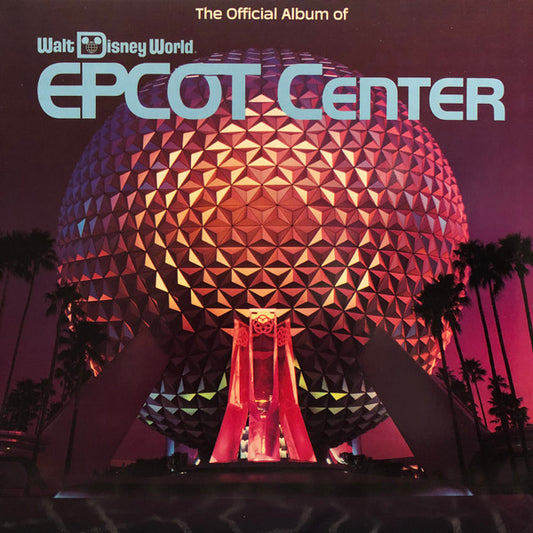 Disney - The Official Album Of Walt Disney World Epcot Center LP