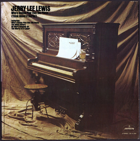Jerry Lee Lewis – Who's Gonna Play This Old Piano... (Think About It Darlin') LP