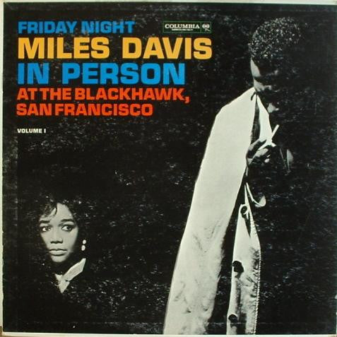 Miles Davis – In Person, Friday Night At The Blackhawk, San Francisco, Vol. I (6-eye mono pressing) LP