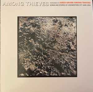 Jared Grabb Among Thieves – Among Thieves: Songs And Stories Of A Midwestern City 1680-1964 LP
