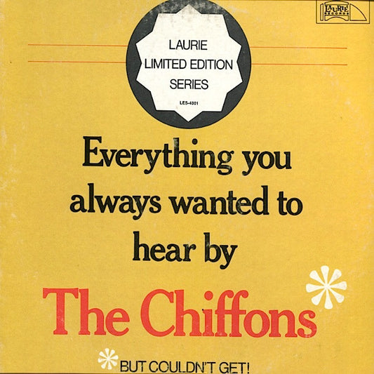 The Chiffons – Everything You Always Wanted To Hear By The Chiffons But Couldn't Get LP
