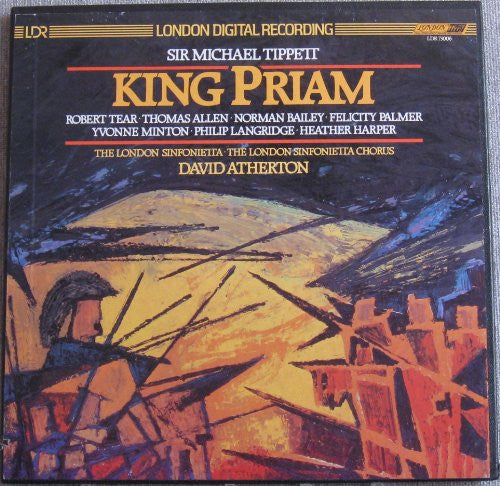 Tippett, David Atherton, Robert Tear · Thomas Allen · Norman Bailey · Felicity Palmer, Yvonne Minton · Philip Langridge · Heather Harper, The London Sinfonietta · The London Sinfonietta Chorus – King Priam 3LP Boxset