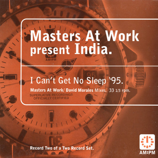 Masters At Work Present India – I Can't Get No Sleep '95 (Masters At Work / David Morales Mixes) 12"
