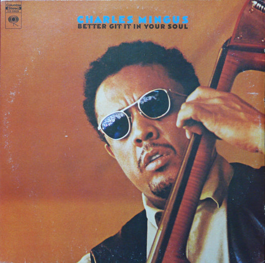 Charles Mingus – Better Git It In Your Soul 2LP