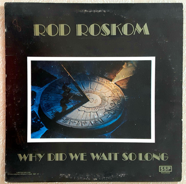 Rod Roskom – Why Did We Wait So Long LP
