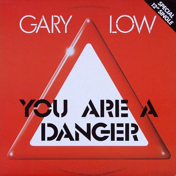 Gary Low – You Are A Danger 12"