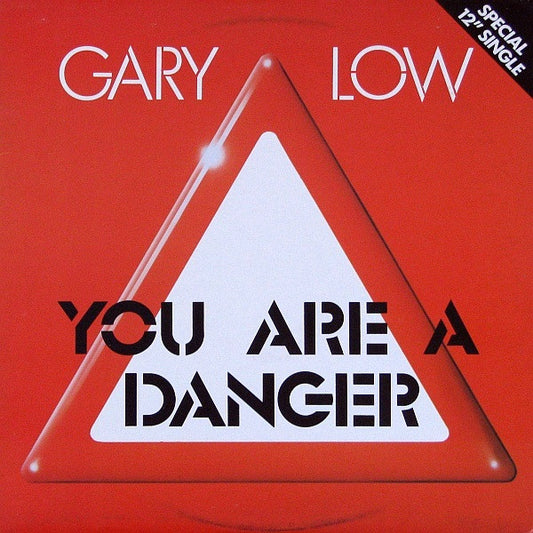 Gary Low – You Are A Danger 12"