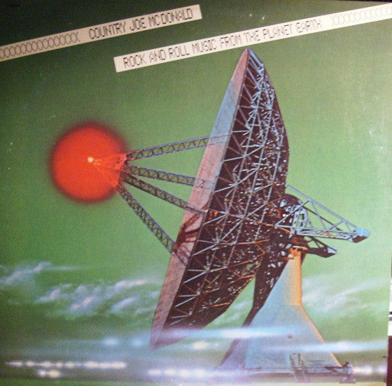 Country Joe McDonald – Rock And Roll Music From The Planet Earth LP