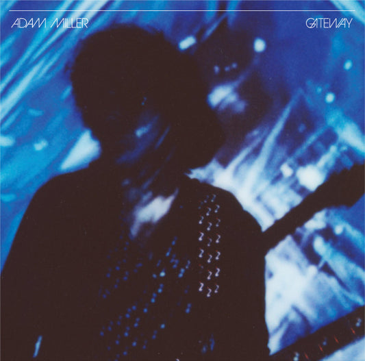 Adam Miller – Gateway LP