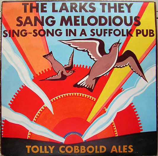 Various – The Larks They Sang Melodious – Sing-Song In A Suffolk Pub LP