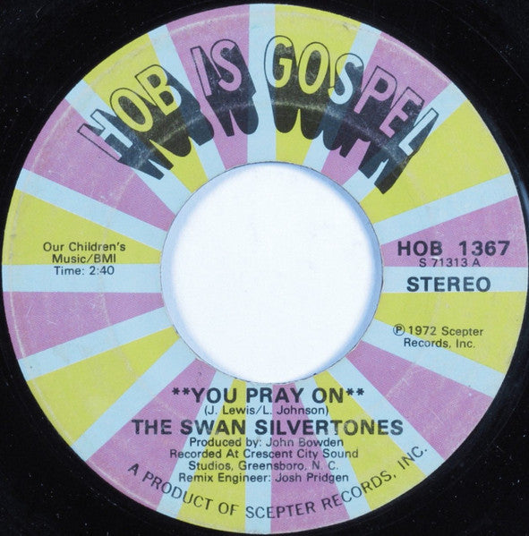 The Swan Silvertones – You Pray On / We're Going To Have A Good Time 7"
