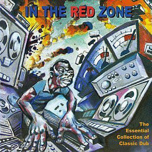 Various – In The Red Zone: The Essential Collection Of Classic Dub CD