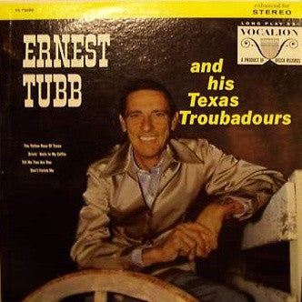 Ernest Tubb And His Texas Troubadours – Ernest Tubb And His Texas Troubadours LP