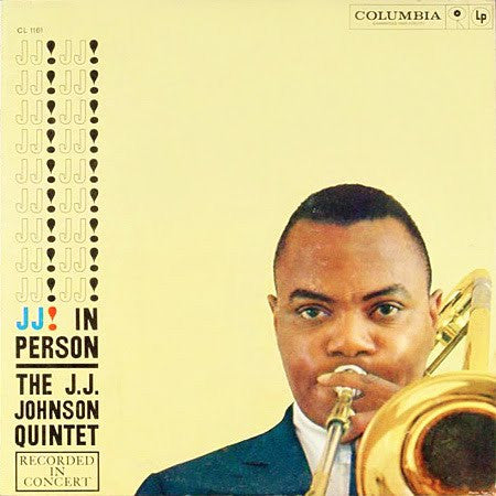 J.J. Johnson Quintet – J. J. In Person!