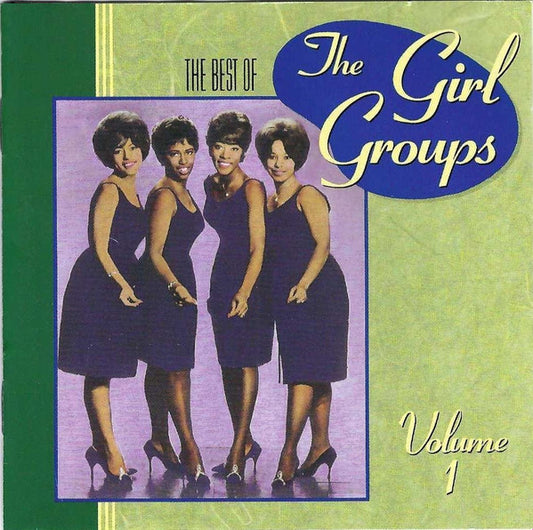 Various – The Best Of The Girl Groups, Volume 1 CD