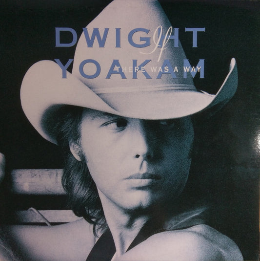 Dwight Yoakam – If There Was A Way LP