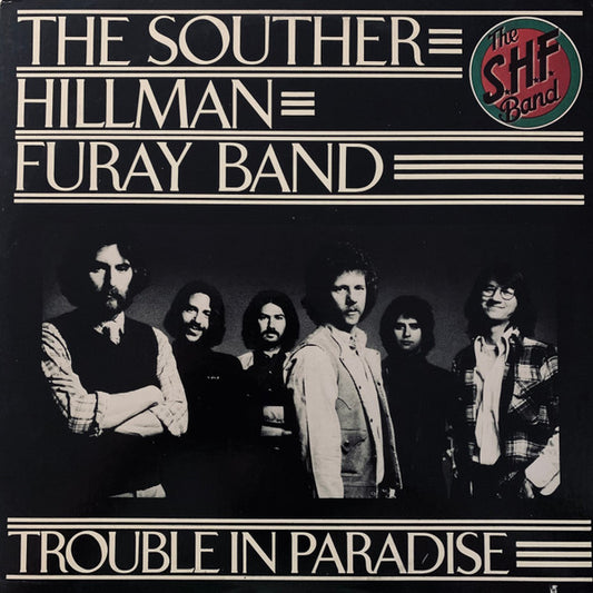 The Souther-Hillman-Furay Band – Trouble In Paradise LP