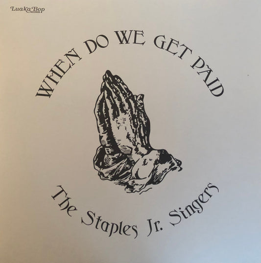The Staples Jr. Singers* – When Do We Get Paid LP