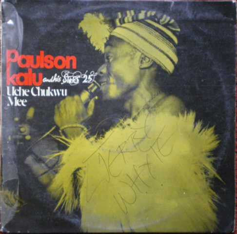 Paulson Kalu And His Stars 25 - Uche Chukwu Mee LP