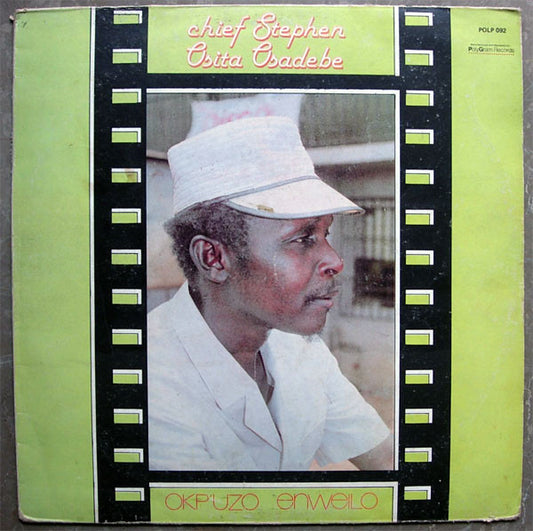 Chief Stephen Osita Osadebe & His Nigeria Sound Makers International – Okp'uzo Enweilo LP
