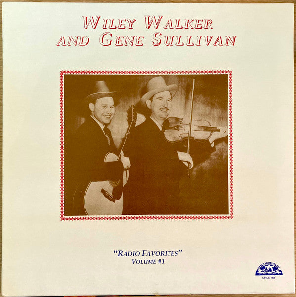 Wiley Walker and Gene Sullivan - Radio Favorites Volume 1 LP