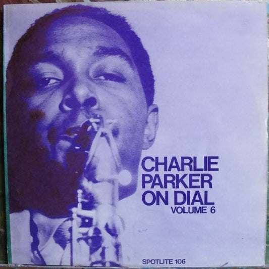 Charlie Parker - On Dial Vol. 6 LP