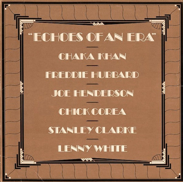 Chaka Khan / Freddie Hubbard / Joe Henderson / Chick Corea / Stanley Clarke / Lenny White – Echoes Of An Era LP
