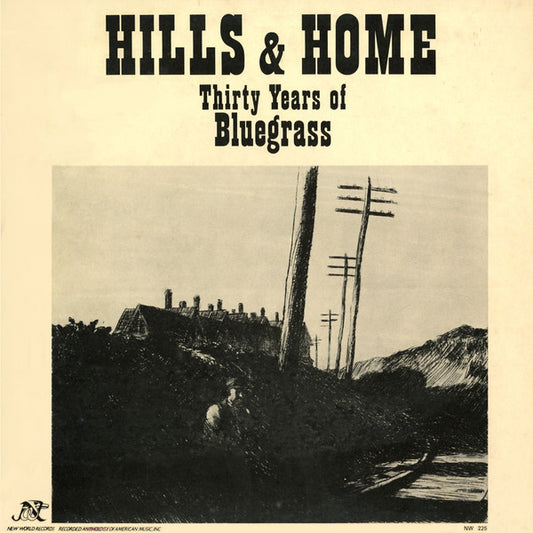 Various Artists - Hills & Home, 30 Years of Bluegrass LP