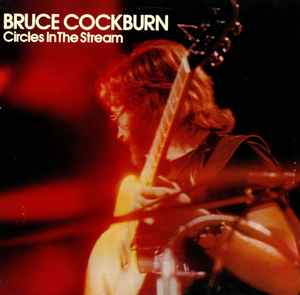 Bruce Cockburn – Circles In The Stream 2LP