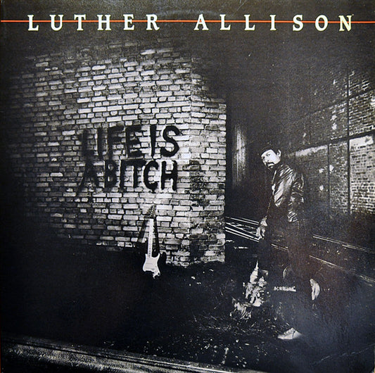 Luther Allison - Life Is A Bitch (1984 Encore) LP