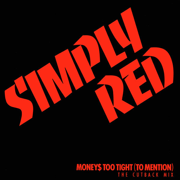 Simply Red – Money$ Too Tight (To Mention) (The Cutback Mix) 12"