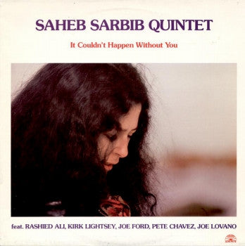 Saheb Sarbib Quintet – It Couldn't Happen Without You