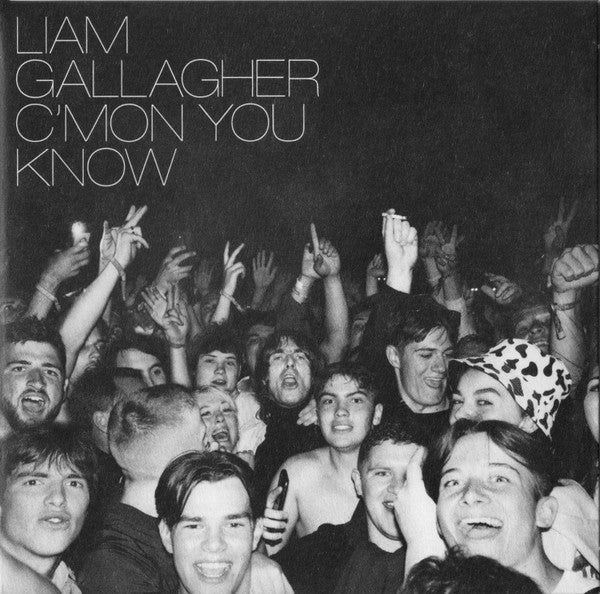 Liam Gallagher – C’mon You Know