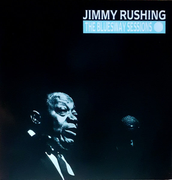 Jimmy Rushing – The Bluesway Sessions 2LP