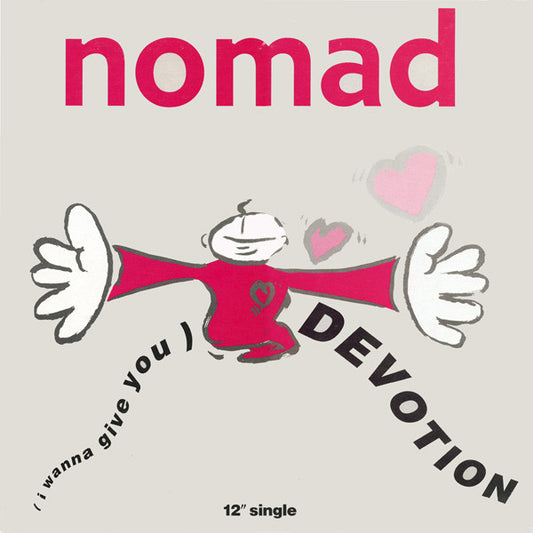 Nomad – (I Wanna Give You) Devotion 12"