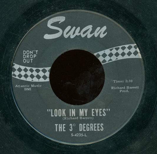 The 3° Degrees - Look In My Eyes / Drivin Me Mad 7"