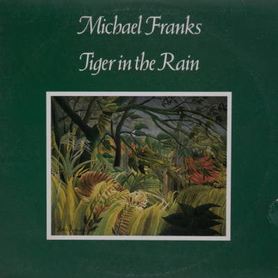 Michael Franks – Tiger In The Rain LP