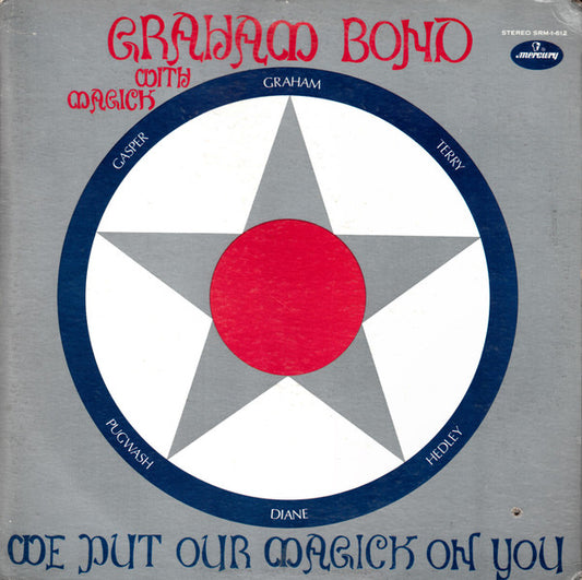 Graham Bond With Magick – We Put Our Magick On You LP
