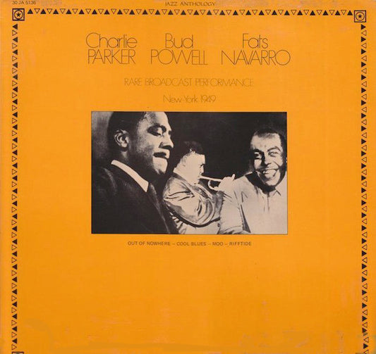 Charlie Parker, Bud Powell, Fats Navarro – Rare Broadcast Performance (New-York 1949) LP