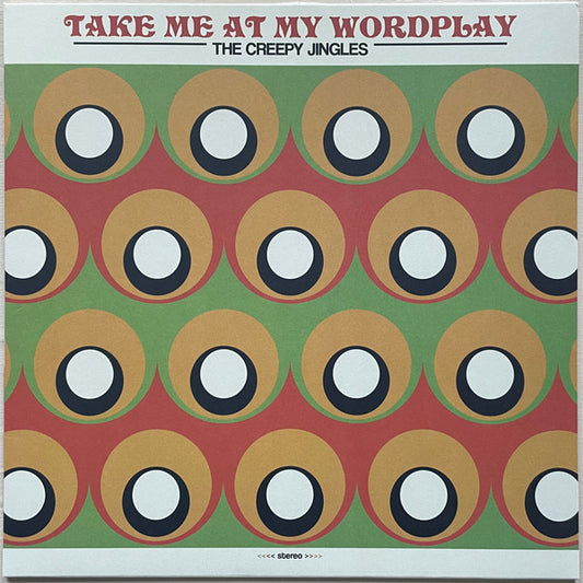 The Creepy Jingles – Take Me At My Wordplay LP